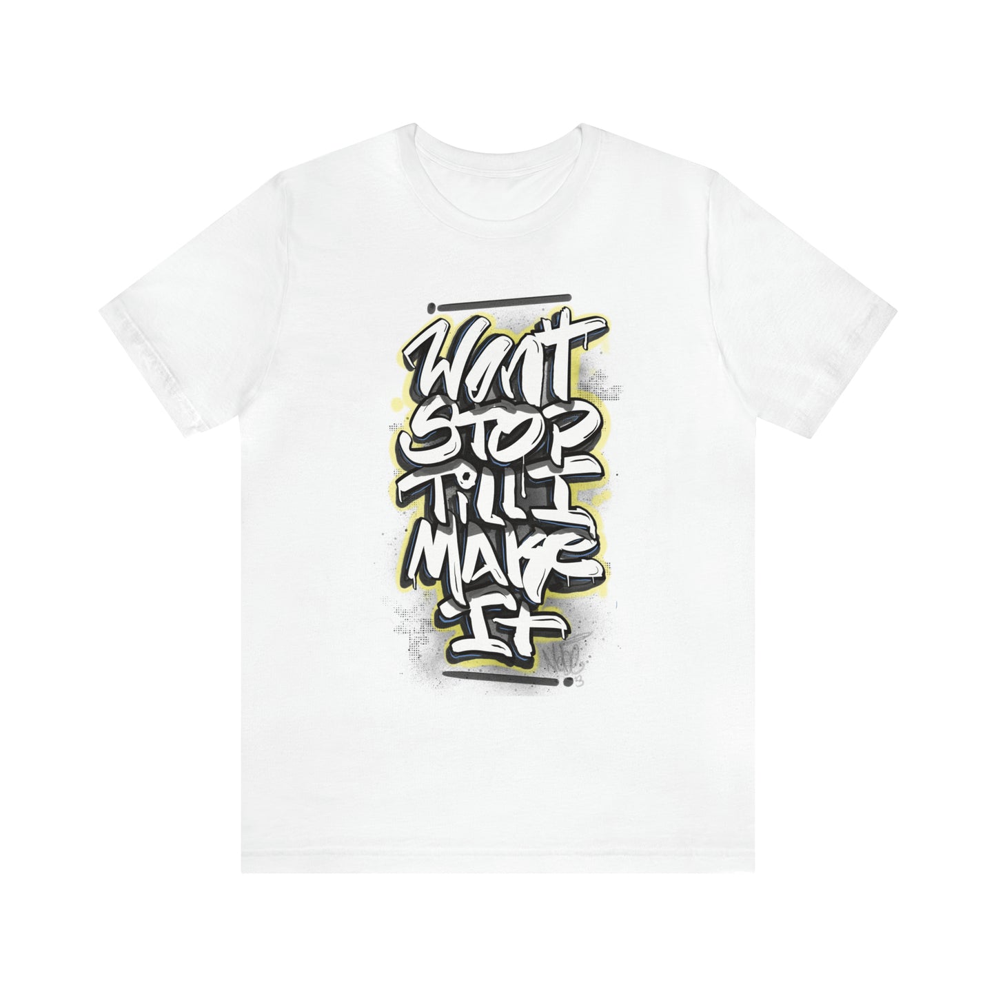 Wont Stop Tag Tee