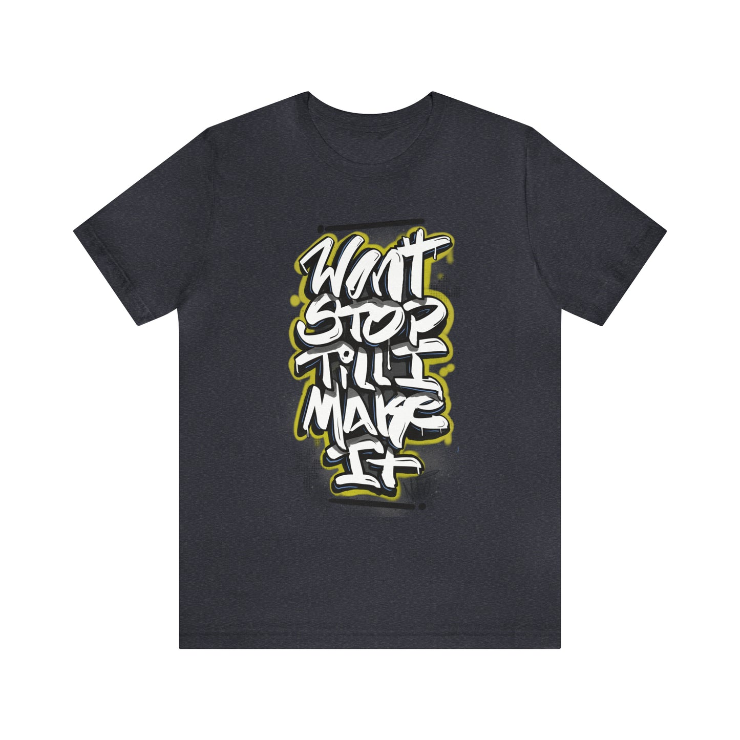 Wont Stop Tag Tee